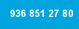 936 851 27 80 936 851 27 80